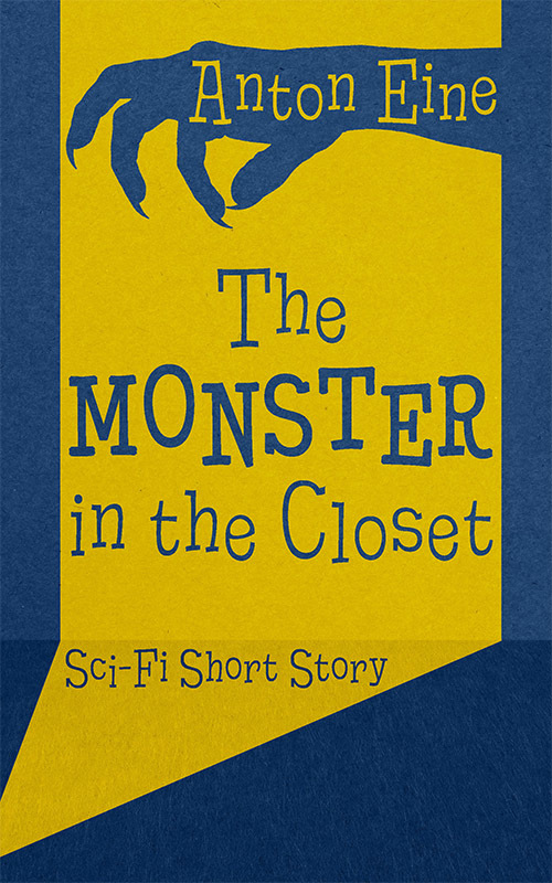 The Monster in the Closet